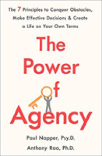 Power of Agency : The 7 Principles to Conquer Obstacles, Make Effective Decisions, and Create a Li -- Paperback (English Language Edition)
