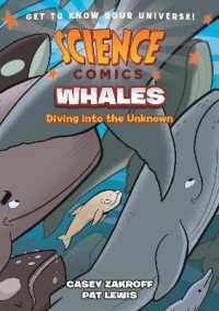 Science Comics: Whales : Diving into the Unknown (Science Comics)
