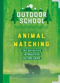 Outdoor School: Animal Watching : The Definitive Interactive Nature Guide (Outdoor School)