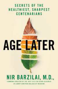 『SuperAger ス－パ－エイジャ－老化は治療できる』（原書）<br>Age Later : Secrets of the Healthiest, Sharpest Centenarians