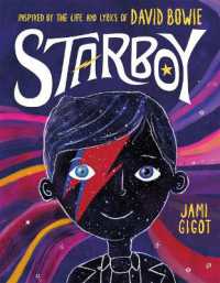 Starboy : Inspired by the Life and Lyrics of David Bowie