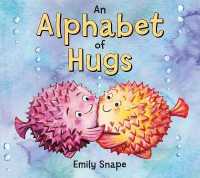 An Alphabet of Hugs （Board Book）