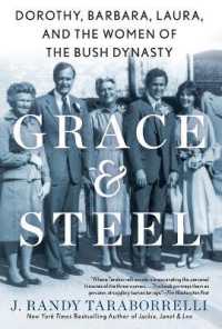Grace & Steel : Dorothy, Barbara, Laura, and the Women of the Bush Dynasty