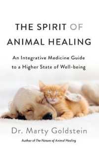 The Spirit of Animal Healing : An Integrative Medicine Guide to a Higher State of Well-Being