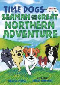 Time Dogs: Seaman and the Great Northern Adventure (Time Dogs)