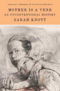 Mother Is a Verb : An Unconventional History