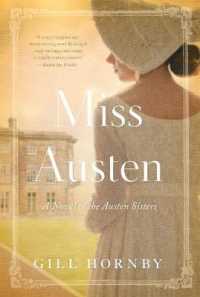Miss Austen : A Novel of the Austen Sisters