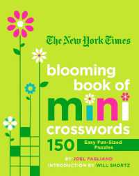 The New York Times Blooming Book of Mini Crosswords : 150 Easy Fun-Sized Puzzles