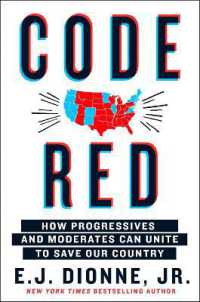 Code Red : How Progressives and Moderates Can Unite to Save Our Country