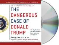 The Dangerous Case of Donald Trump : 27 Psychiatrists and Mental Health Experts Assess a President