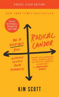Radical Candor : Be a Kick-Ass Boss without Losing Your Humanity （Revised, Updated）