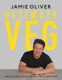 Ultimate Veg : Easy & Delicious Meals for Everyone [American Measurements]