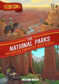 History Comics: the National Parks : Preserving America's Wild Places (History Comics)