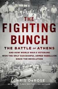 The Fighting Bunch : The Battle of Athens and How World War II Veterans Won the Only Successful Armed Rebellion since the Revolution