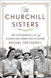 The Churchill Sisters : The Extraordinary Lives of Winston and Clementine's Daughters
