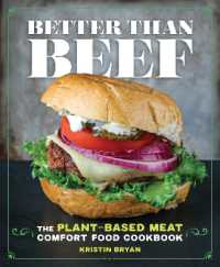 Better than Beef : The Plant-Based Meat Comfort Food Cookbook