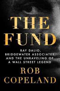 The Fund : Ray Dalio, Bridgewater Associates, and the Unraveling of a Wall Street Legend