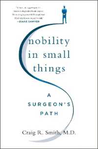 Nobility in Small Things : A Surgeon's Path -- Hardback (English Language Edition)