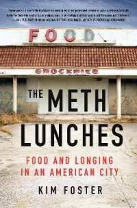 The Meth Lunches : Food and Longing in an American City