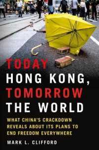 Today Hong Kong, Tomorrow the World : What China's Crackdown Reveals about Its Plans to End Freedom Everywhere -- Hardback (English Language Edition)