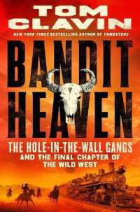 Bandit Heaven : The Hole-In-The-Wall Gangs and the Final Chapter of the Wild West
