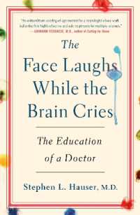 The Face Laughs While the Brain Cries : The Education of a Doctor