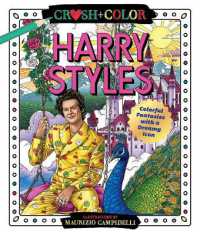 Crush and Color: Harry Styles : Colorful Fantasies with a Dreamy Icon (Crush + Color)