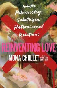 Reinventing Love : How the Patriarchy Sabotages Heterosexual Relations