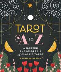 Tarot a to Z : A Modern Encyclopedia of Classic Tarot