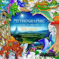 Mythographic Color and Discover: Illusion : An Artist's Coloring Book of Mesmerizing Marvels (Mythographic)