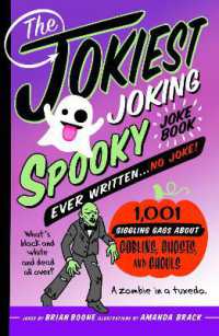 The Jokiest Joking Spooky Joke Book Ever Written . . . No Joke : 1,001 Giggling Gags about Goblins, Ghosts, and Ghouls