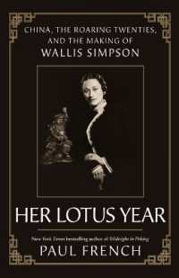 Her Lotus Year : China, the Roaring Twenties, and the Making of Wallis Simpson