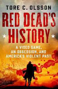 Red Dead's History : A Video Game, an Obsession, and America's Violent Past