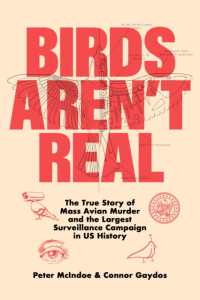 Birds Aren't Real : The True Story of Mass Avian Murder and the Largest Surveillance Campaign in Us History