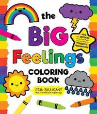 The Big Feelings Coloring Book : A Fun and Soothing Social-Emotional Coloring Book for Toddlers and Preschoolers!