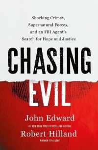 Chasing Evil : Shocking Crimes, Supernatural Forces, and an FBI Agent's Search for Hope and Justice
