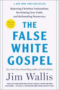 The False White Gospel : Rejecting Christian Nationalism, Reclaiming True Faith, and Refounding Democracy