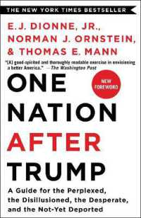 One Nation after Trump : A Guide for the Perplexed, the Disillusioned, the Desperate, and the Not-Yet Deported