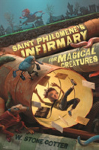Saint Philomene's Infirmary for Magical Creatures (Saint Philomene's Infirmary for Magical Creatures) （Reprint）