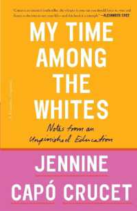 My Time among the Whites : Notes from an Unfinished Education