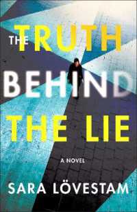 The Truth Behind the Lie : A Novel