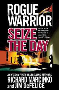 Rogue Warrior: Seize the Day (Rogue Warrior)