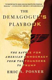 The Demagogue's Playbook : The Battle for American Democracy from the Founders to Trump