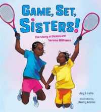 Game, Set, Sisters! : The Story of Venus and Serena Williams (Who Did It First?)