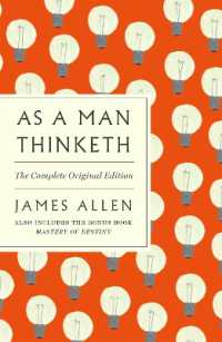 As a Man Thinketh: the Complete Original Edition : With the Bonus Book Mastery of Destiny (Essential Success Classics) (Essential Success Classics)