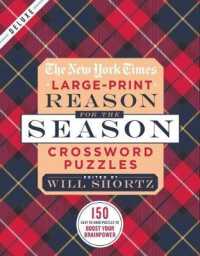 The New York Times Reason for the Season Crossword Puzzles : 150 Easy to Hard Puzzles to Boost Your Brainpower （ACT CSM LR）