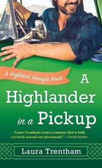 A Highlander in a Pickup : A Highland， Georgia Novel (Highland， Georgia)