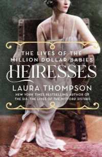 Heiresses : The Lives of the Million Dollar Babies