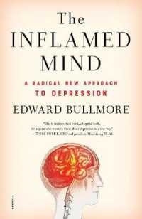 The Inflamed Mind : A Radical New Approach to Depression