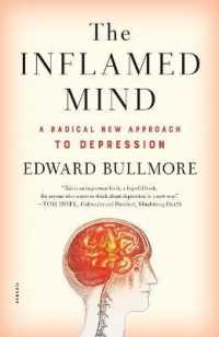 The Inflamed Mind : A Radical New Approach to Depression